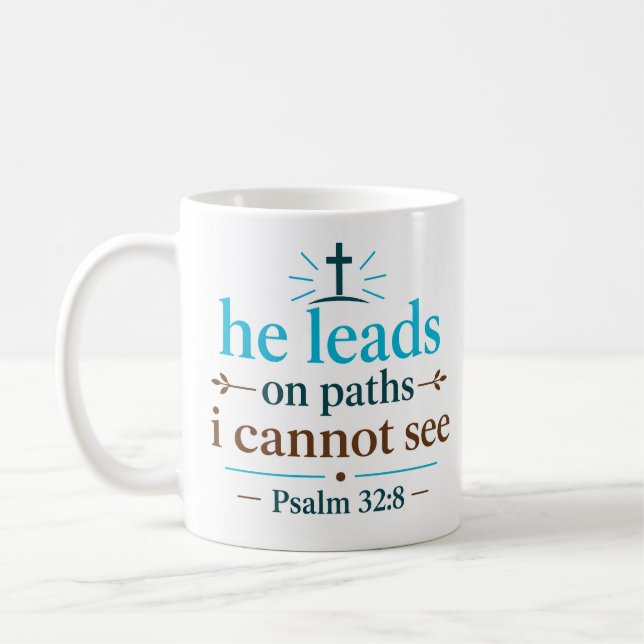 He Leads On Paths I Cannot See Christian Hope Coffee Mug (Left)