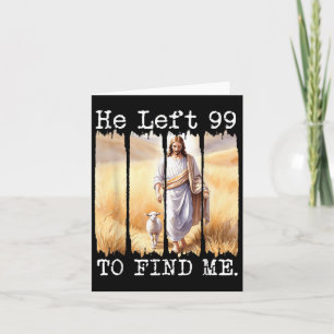 He Left The 99 To Find Me Lamb Christian Easter Gi Card