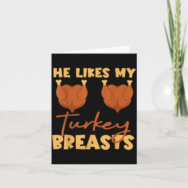 He Likes My Turkey Breasts Couple Matching Thanksg Card (Front)