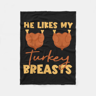 He Likes My Turkey Breasts Couple Matching Thanksg Fleece Blanket