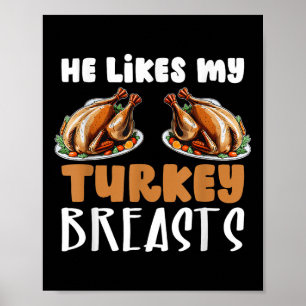 He Likes My Turkey Breasts Couple Matching Thanksg Poster