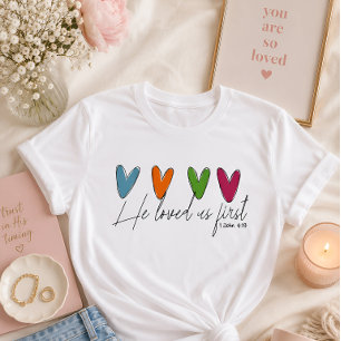 He loved us first T-Shirt