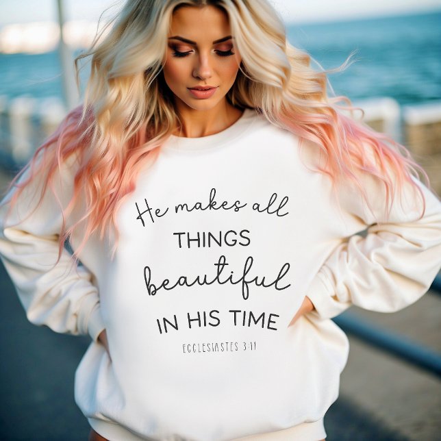 He Makes All Things Beautiful, Christian Women's Sweatshirt (Creator Uploaded)