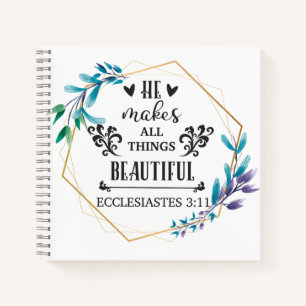 He Makes All Things Beautiful Notebook