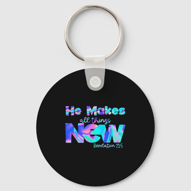 He Makes All Things New Revelation 21_5  Key Ring (Front)