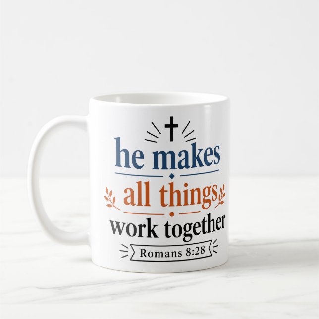 He Makes All Things Work Together Encouragement Coffee Mug (Left)