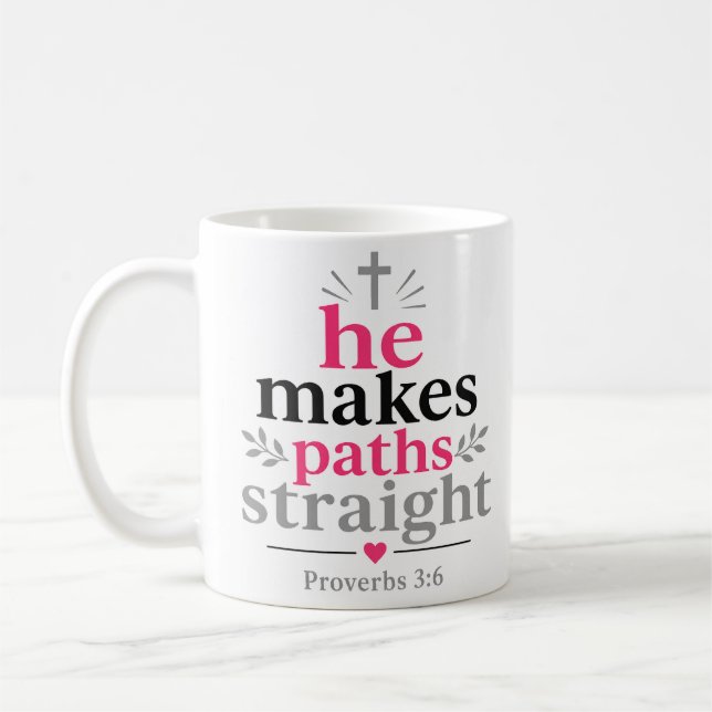 He Makes Paths Straight Christian Encouragement Coffee Mug (Left)