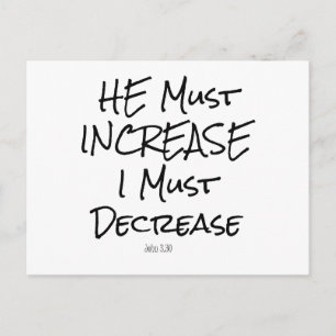 He Must Increase, I must Decrease Bible Verse Postcard