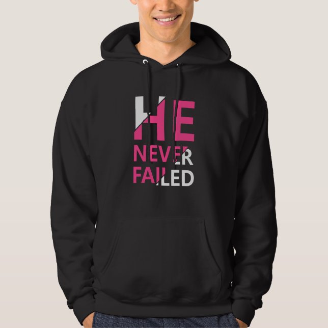 He Never Failed Hoodie (Front)