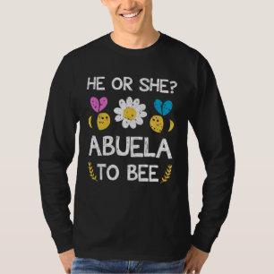 He or she abuela to bee Future grandma to be T-Shirt