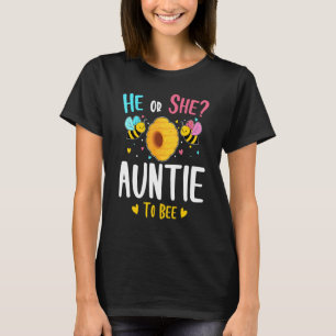 He Or She Auntie To Bee Gender Reveal Baby Shower T-Shirt