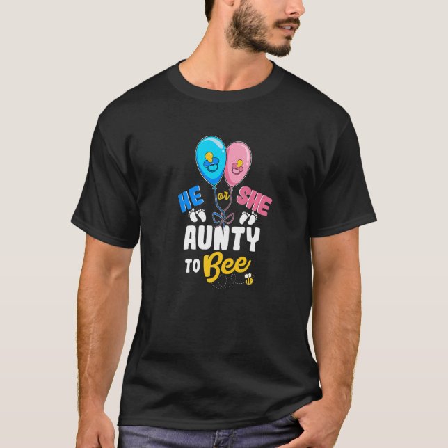 He or She Aunty To Bee Best Auntie Ever Aunt Life T-Shirt (Front)