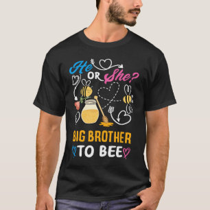 He Or She Big Brother To Bee Cute Gender Reveal Pa T-Shirt