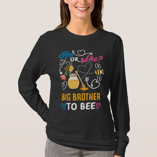 He Or She Big Brother To Bee Cute Gender Reveal Pa T-Shirt (Front)