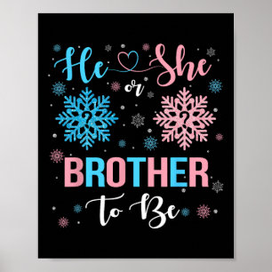 He Or She Brother To Be Christmas Snowflake Gender Poster