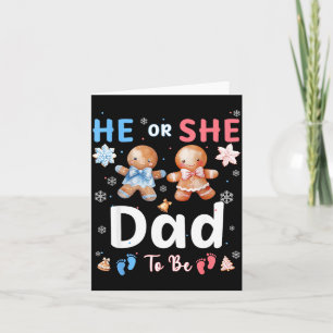 He Or She Dad To Be Christmas Gingerbread Gender R Card