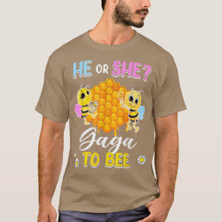 He Or She Gaga To Bee Gender Reveal Baby Shower Pa T-Shirt