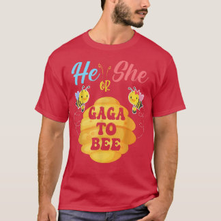 He Or She Gaga To Bee What Will It Bee Gender Reve T-Shirt