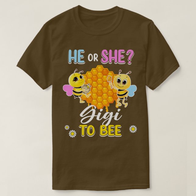 He Or She Gigi To Bee Gender Reveal Baby Shower Pa T-Shirt (Design Front)