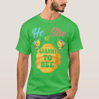 He Or She Grammy To Bee What Will It Bee Gender Re T-Shirt