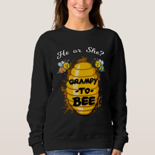 He Or She Grampy To Bee Gender Baby Reveal Announc Sweatshirt