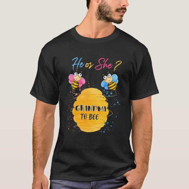He Or She Grandma To Bee Gender Baby Reveal Announ T-Shirt (Front)