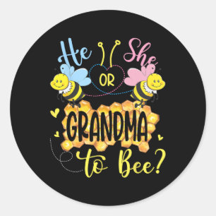 He Or She Grandma To Bee Gender Reveal Mothers Day Classic Round Sticker