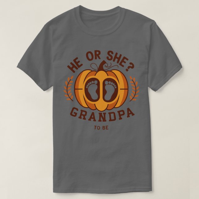 He Or She grandpa to be T-Shirt (Design Front)