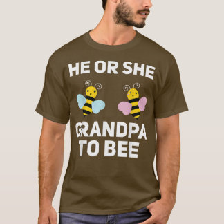 He Or She Grandpa To Bee Matching Baby Gender Reve T-Shirt