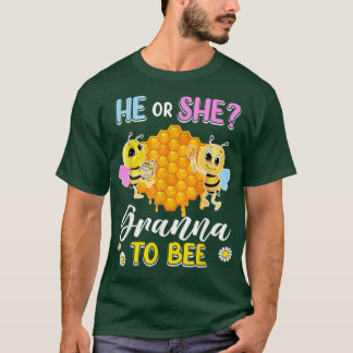 He Or She Granna To Bee Gender Reveal Baby Shower  T-Shirt