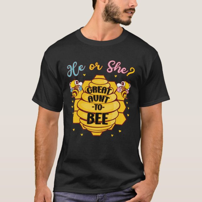 He Or She Great Aunt To Bee Gender Baby Announceme T-Shirt (Front)