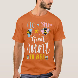 He Or She Great Aunt To Bee Gender Reveal  T-Shirt