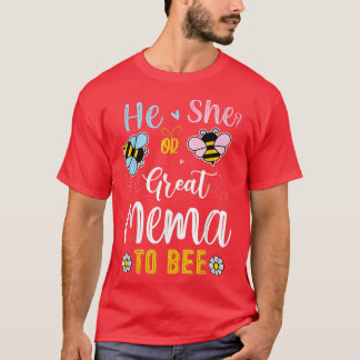 He Or She Great Mema To Bee Gender Reveal  T-Shirt