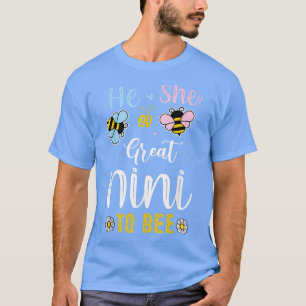 He Or She Great Nini To Bee Gender Reveal T-Shirt