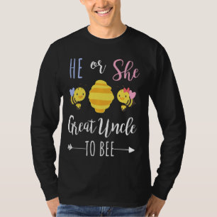 He Or She Great Uncle To Bee Expecting Uncle T-Shirt