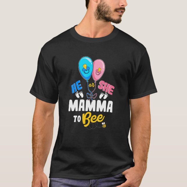 He or She Mamma To Bee Best Mom Ever Motherhood T-Shirt (Front)