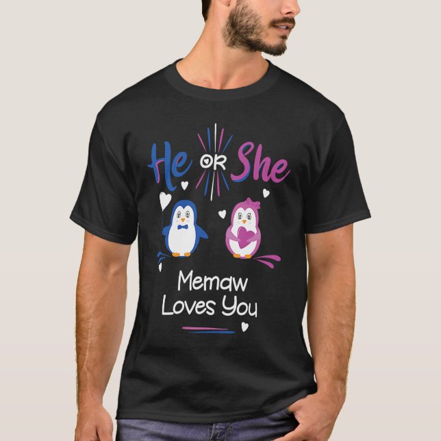 He Or She Memaw Loves You Penguin Gender Reveal Pa T-Shirt (Front)