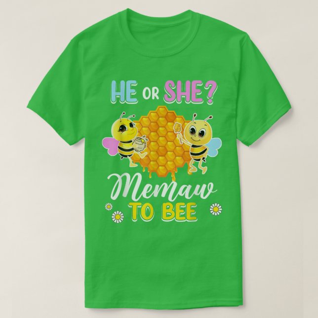 He Or She Memaw To Bee Gender Reveal Baby Shower P T-Shirt (Design Front)