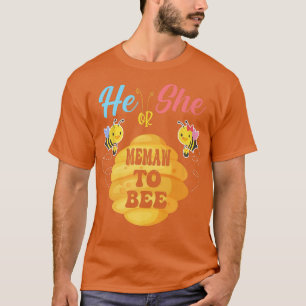 He Or She Memaw To Bee What Will It Bee Gender Rev T-Shirt