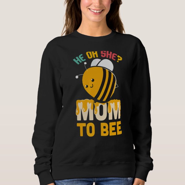 He Or She Mum To Bee  Cute Diligent Bee Mama Mothe Sweatshirt (Front)