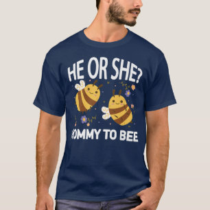 He or She Mummy To Bee Cute Gender Reveal Epecting T-Shirt