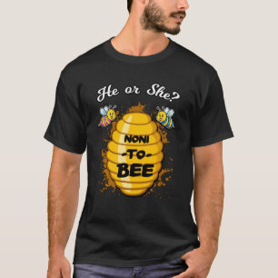 He Or She Noni To Bee Gender Announcement Baby Sho T-Shirt