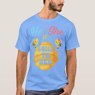 He Or She Uncle To Bee What Will It Bee Gender Rev T-Shirt