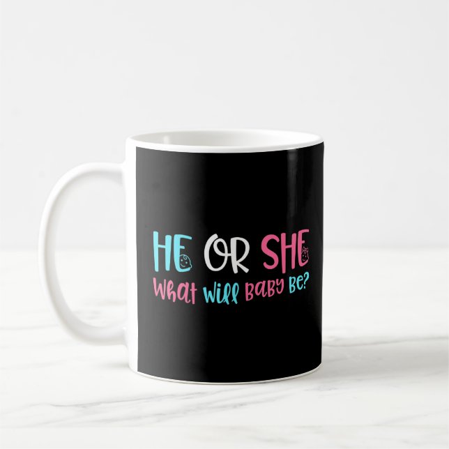 He Or She What Will It Be Gender Reveal  Coffee Mug (Left)