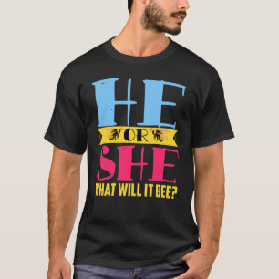 He Or She What Will It Bee Gender Reveal Pregnancy T-Shirt