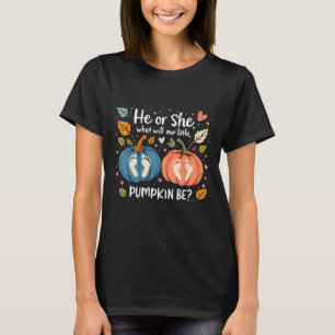 He Or She What Will Our Little Pumpkin Be Autumn B T-Shirt
