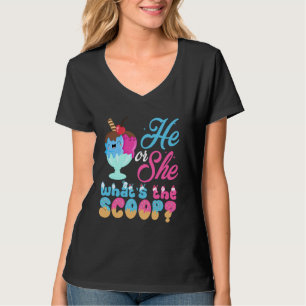 He or She What's The Scoop Ice Cream Gender Reveal T-Shirt