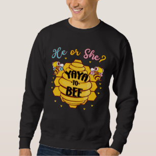He Or She Yaya To Bee Gender Reveal Announcement B Sweatshirt