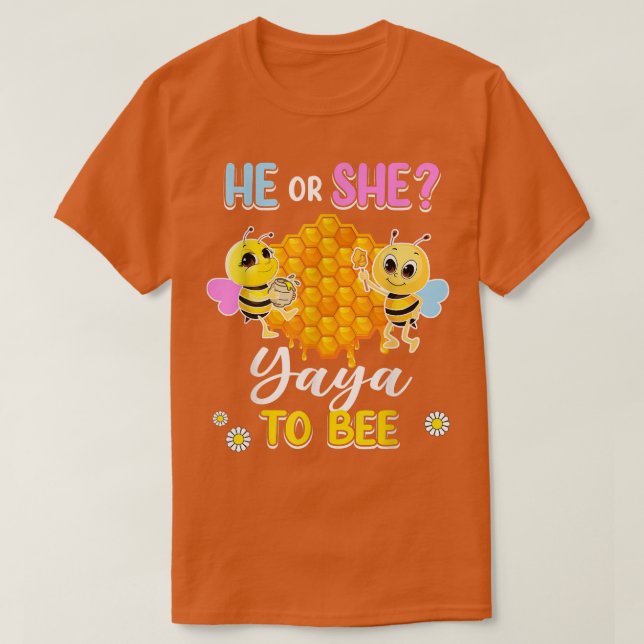 He Or She Yaya To Bee Gender Reveal Baby Shower Pa T-Shirt (Design Front)