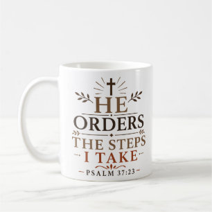 He Orders The Steps I Take Bible Verse Quote Coffee Mug